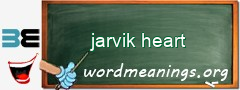 WordMeaning blackboard for jarvik heart